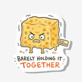 Barely Holding it Together