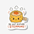 Do Not Disturb: Steaming