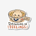 Drowning in Feelings