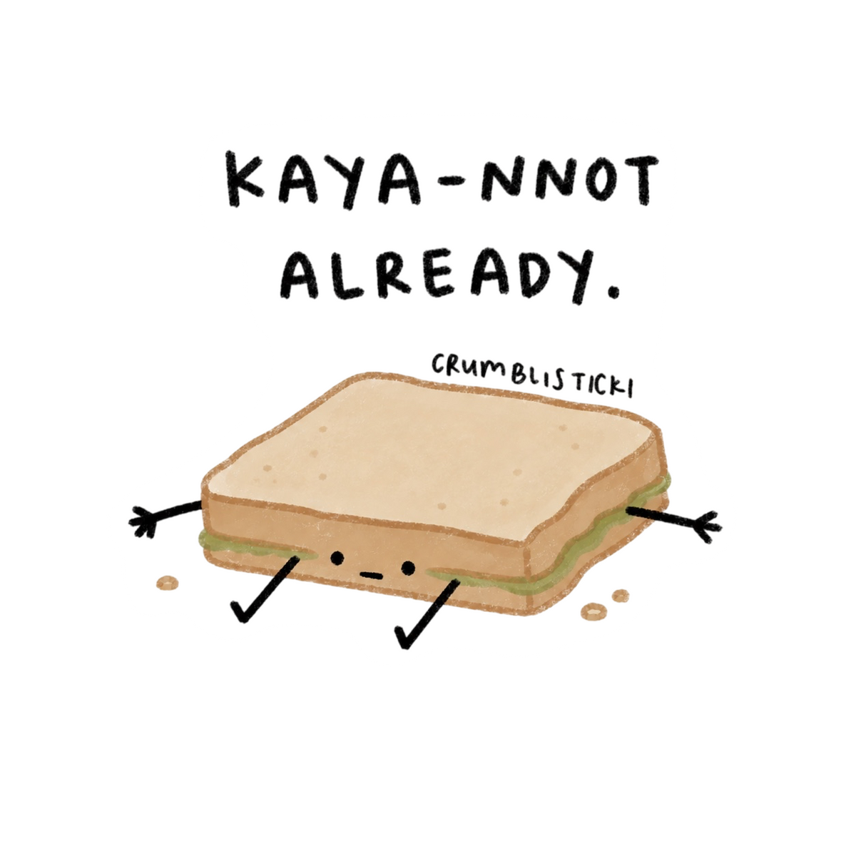 Kaya-nnot Already