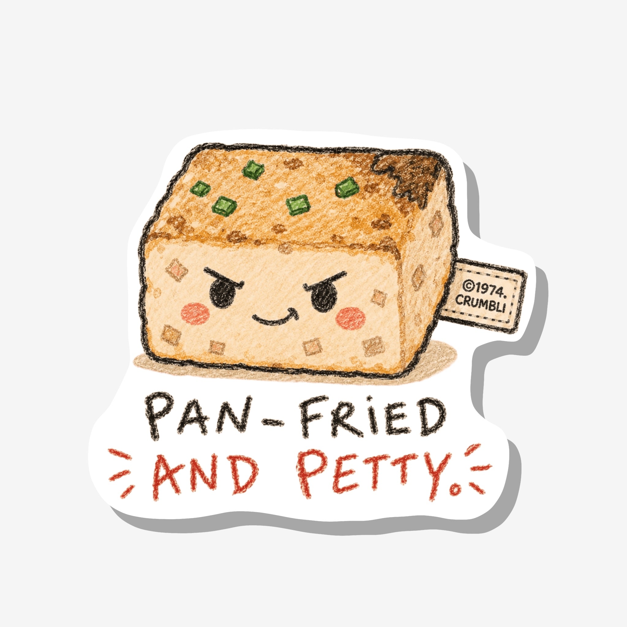 Pan-Fried and Petty