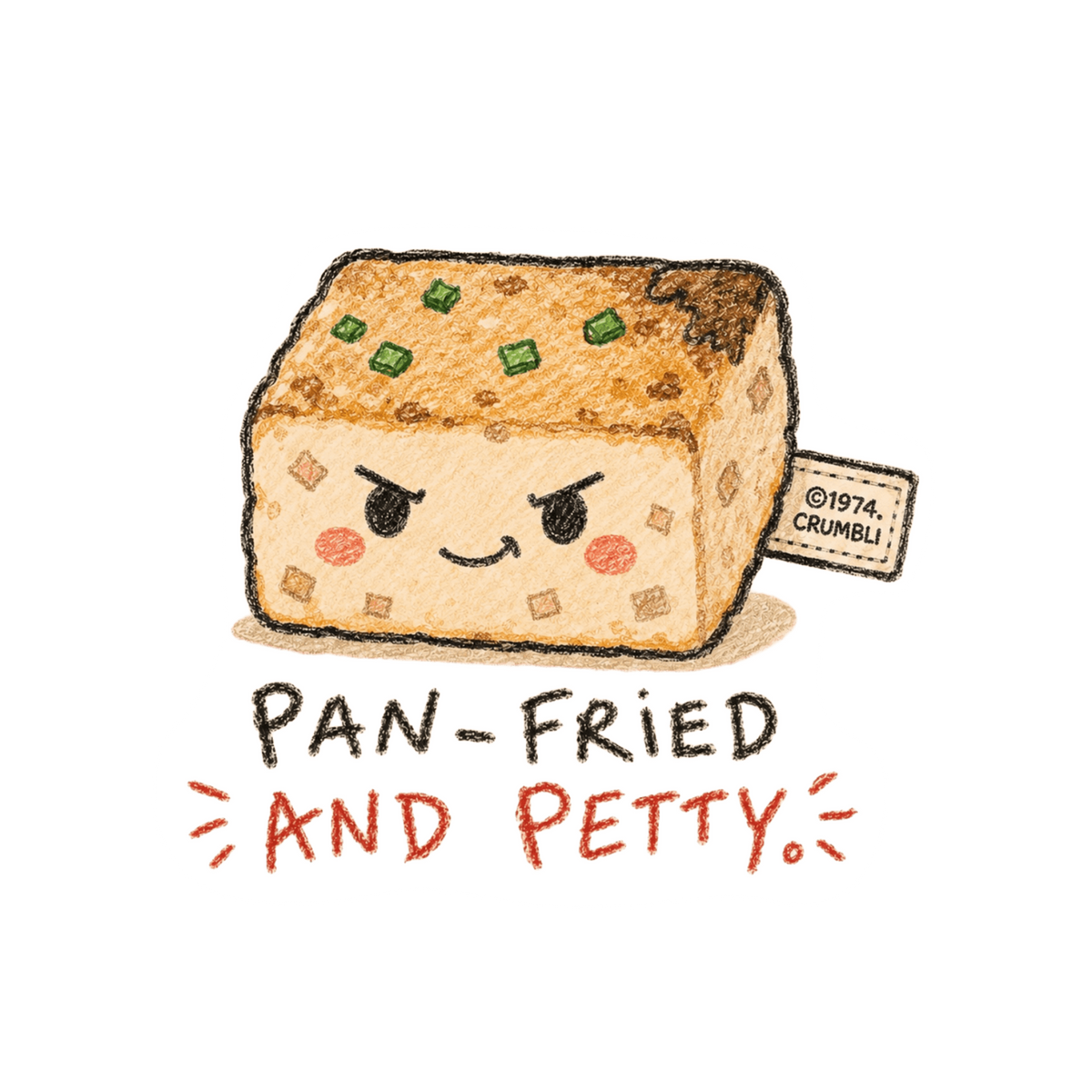 Pan-Fried and Petty