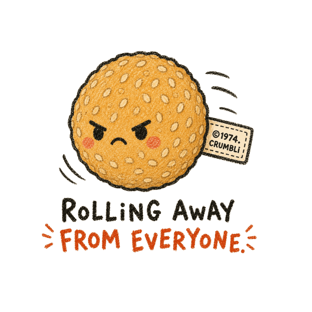 Rolling Away From Everyone